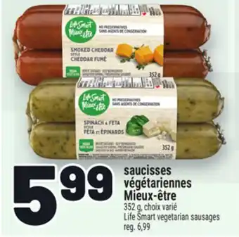 Metro SAUCISSES VÉGÉTARIENNES MIEUX-ÊTRE | LIFE SMART VEGETARIAN SAUSAGES offer