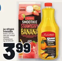 Metro JUS RÉFRIGÉRÉ IRRESISTIBLE |IRRÉSISTIBLE REFRIGERATED JUICE offer