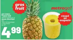 Metro GROS ANANAS TROPICAL GOLD | TROPICAL GOLD LARGE PINEAPPLE offer