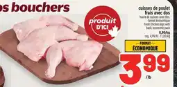 Metro CUISSES DE POULET FRAIS AVEC DOS | FRESH CHICKEN LEGS WITH BACK offer