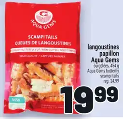 Metro LANGOUSTINES PAPILLON AQUA GEMS | AQUA GEMS BUTTERFLY SCAMPI TAILS offer