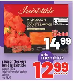 Metro SAUMON SOCKEYE FUMÉ IRRÉSISTIBLE | IRRÉSISTIBLE SMOKED SOCKEYE SALMON offer