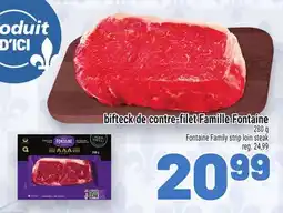 Metro BIFTECK DE CONTRE-FILET FAMILLE FONTAINE | FONTAINE FAMILY STRIP LOIN STEAK offer