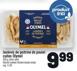 Metro LANIÈRES DE POITRINE DE POULET CUITES OLYMEL | OLYMEL COOKED CHICKEN BREAST STRIPS offer