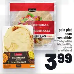 Metro PAIN PLAT NAAN IRRÉSISTIBLE | NAAN FLATBREAD offer