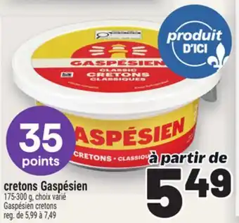 Metro CRETONS GASPÉSIEN | GASPÉSIEN CRETONS offer