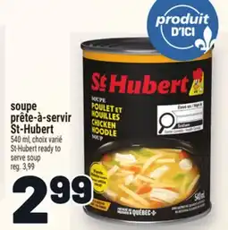 Metro PRÊTE-À-SERVIR ST-HUBERT | ST-HUBERT READY TO SERVE SOUP offer