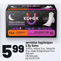 Metro SERVIETTES HYGIÉNIQUES U BY KOTEX | U BY KOTEX PADS offer