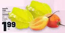 Metro TAMARILLO ROUGE OU CARAMBOLE | RED TAMARILLO OR CARAMBOLA offer