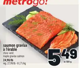 Metro SAUMON GRAVLAX À L'ÉRABLE | MAPLE GRAVLAX SALMON offer