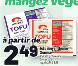 Metro TOFU MOYEN-FERME SUNRISE | SUNRISE TOFU offer