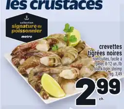 Metro CREVETTES TIGRÉES NOIRES | BLACK TIGER SHRIMP offer