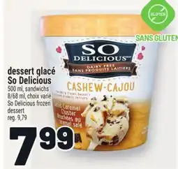 Metro DESSERT GLACÉ SO DELICIOUS | SO DELICIOUS FROZEN DESSERT offer