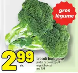 Metro BROCOLI BIOLOGIQUE | ORGANIC BROCCOLI offer
