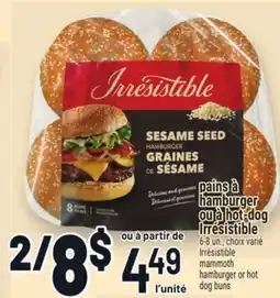 Metro PAINS À HAMBURGER OU À HOT‑DOG IRRÉSISTIBLE | IRRÉSISTIBLE MAMMOTH HAMBURGER OR HOT DOG BUNS offer
