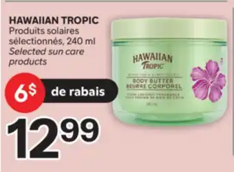 Brunet HAWAIIAN TROPIC Produits solaires sélectionnés offer