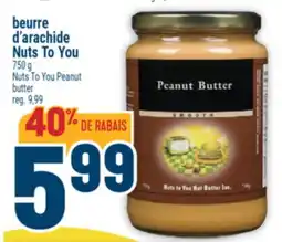 Marché Adonis BEURRE D'ARACHIDE NUTS TO YOU | NUTS TO YOU PEANUT BUTTER offer