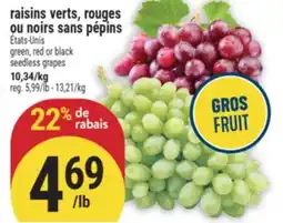 Marché Adonis RAISINS VERTS, ROUGES OU NOIRS SANS PÉPINS | GREEN, RED OR BLACK SEEDLESS GRAPES offer