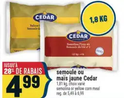 Marché Adonis SEMOULE OU MAÏS JAUNE CEDAR | SEMOLINA OR YELLOW CORN MEAL offer