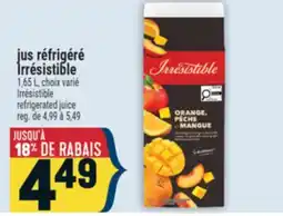 Marché Adonis JUS RÉFRIGÉRÉ IRRÉSISTIBLE | IRRÉSISTIBLE REFRIGERATED JUICE offer