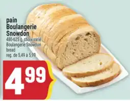 Marché Adonis PAIN BOULANGERIE SNOWDON |BOULANGERIE SNOWDON BREAD offer