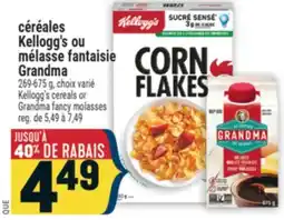 Marché Adonis CÉRÉALES KELLOGG'S OU MÉLASSE FANTAISIE GRANDMA | KELLOGG'S CEREALS OR GRANDMA FANCY MOLASSES offer