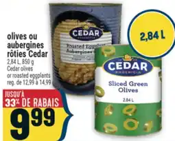 Marché Adonis OLIVES OU AUBERGINES RÔTIES CEDAR | CEDAR OLIVES OR ROASTED EGGPLANTS offer