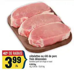 Marché Adonis CÔTELETTES OU RÔTI DE PORC FRAIS DÉSOSSÉES | BONELESS PORK LOIN CHOPS OR ROAST offer