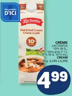 Marché Bonichoix LACTANTIA 10% M.G., Sans gras (1 L), 35% M.G. (473 mL) CREAM offer