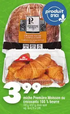 Marche Ami miche Première Moisson ou croissant 100 % beurre offer