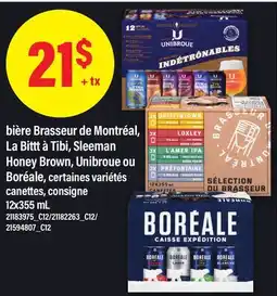 Maxi BIÈRE BRASSEUR DE MONTRÉAL, LA BITT À TIBI, SLEEMAN HONEY BROWN, UNIBROUE OU BORÉALE offer