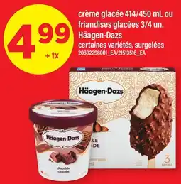 Maxi CRÈME GLACÉE, 414/450 ML OU FRIANDISES GLACÉES, 3/4 UN. HÄAGEN-DAZS offer