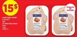 Maxi POULET ENTIER REFROIDI À L'AIR PC | AIR CHILLED WHOLE CHICKEN offer