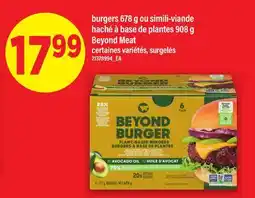 Maxi BURGERS, 678 G OU SIMILI-VIANDE HACHÉ À BASE DE PLANTES, 908 G BEYOND MEAT offer