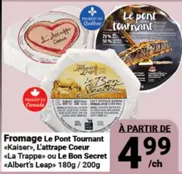 Pasquier Fromage Le Pont Tournant Kaiser, L'attrape Cœur La Trappe ou Le Bon Secret Albert's Leap offer