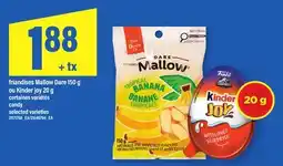 Maxi FRIANDISES MALLOW DARE 150 G OU KINDER JOY 20 G | CANDY offer