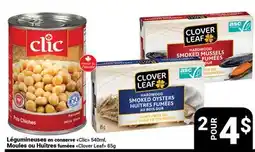 Pasquier Légumineuses en conserve Clic 540ml et Moules ou Huîtres fumées Clover Leaf 85 g offer