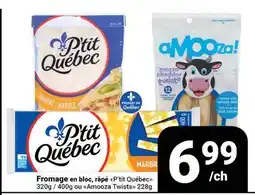 Pasquier Fromage en bloc, râpé P'tit Québec ou Amooza Twists offer