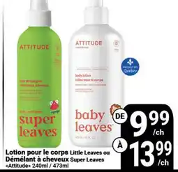 Pasquier Lotion pour le corps Little Leaves ou Démêlant à cheveux Super Leaves Attitude offer