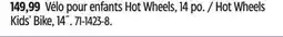 Canadian Tire Hot Wheels Kids' Bike, 14˝ offer