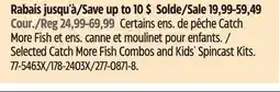 Canadian Tire Selected Catch More Fish Combos and Kids' Spincast Kits offer