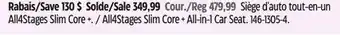 Canadian Tire All4Stages Slim Core + All-in-1 Car Seat offer