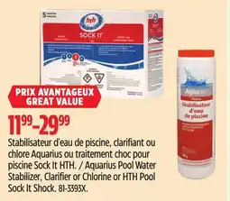Canadian Tire Aquarius Pool Water Stabilizer, Clarifier or Chlorine or HTH Pool Sock It Shock offer