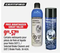 Canadian Tire CERTIFIED Selected Brake Cleaners and DOT 3 Brake Fluids offer