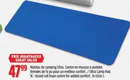 Canadian Tire Ultra Camp Pad. 5⁄8˝ closed-cell foam centre for added comfort offer