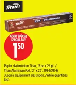 Canadian Tire Titan Aluminum Foil, 12˝ x 25´ offer