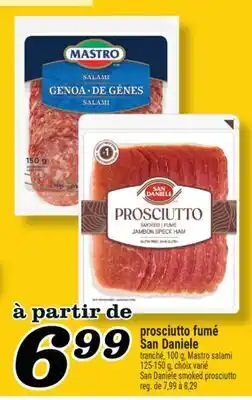 Marché Richelieu PROSCIUTTO FUMÉ SAN DANIELE | SAN DANIELE SMOKED PROSCIUTTO offer