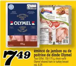 Marché Richelieu ÉMINCÉ DE JAMBON OU DE POITRINE DE DINDE OLYMEL | OLYMEL SHAVED HAM OR TURKEY BREAST offer