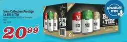 Marché Richelieu BIÈRE COLLECTION PRESTIGE LA BITT À TIBI | BEER offer