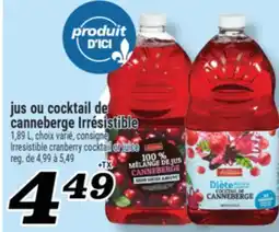 Marché Richelieu jus ou cocktail de canneberge Irrésistible | Irresistible cranberry cocktail or juice offer